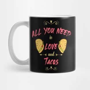 Womens All You Need Is Love and Tacos Cute Funny cute Valentines Day Mug